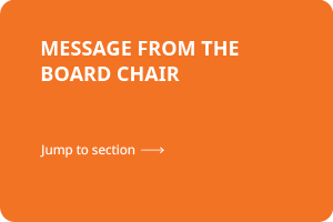 Message from the board chair. Jump to section.