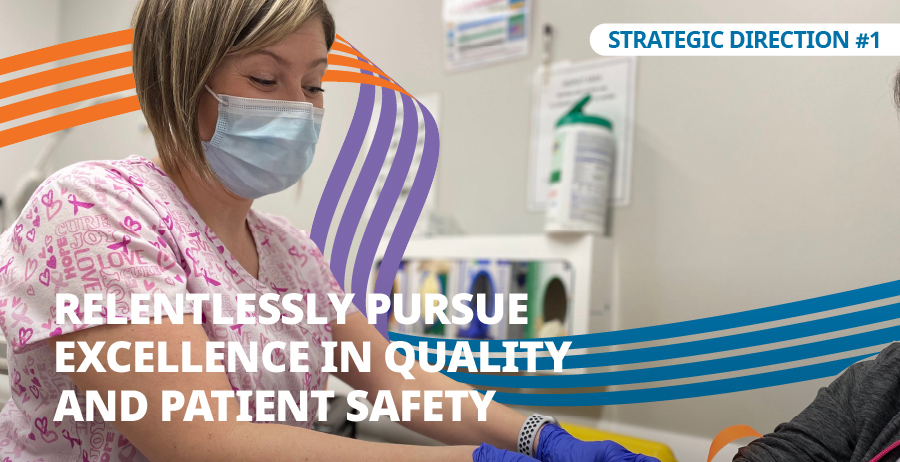 relentlessly pursue excellence in quality and patient safety