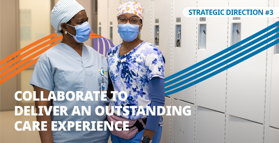 Collaborate to deliver an outstanding care experience