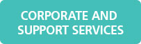 Teal button with text that reads Corporate And Support Services (link to jobs)